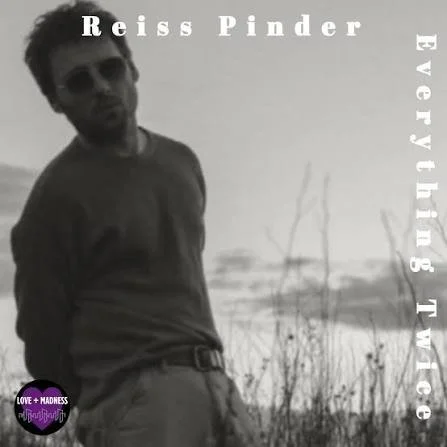HIGH AS I’LL EVER BE: Reiss Pinder hits the heights on his new EP, Everything Twice