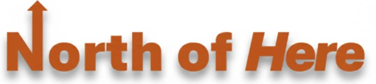 North of Here