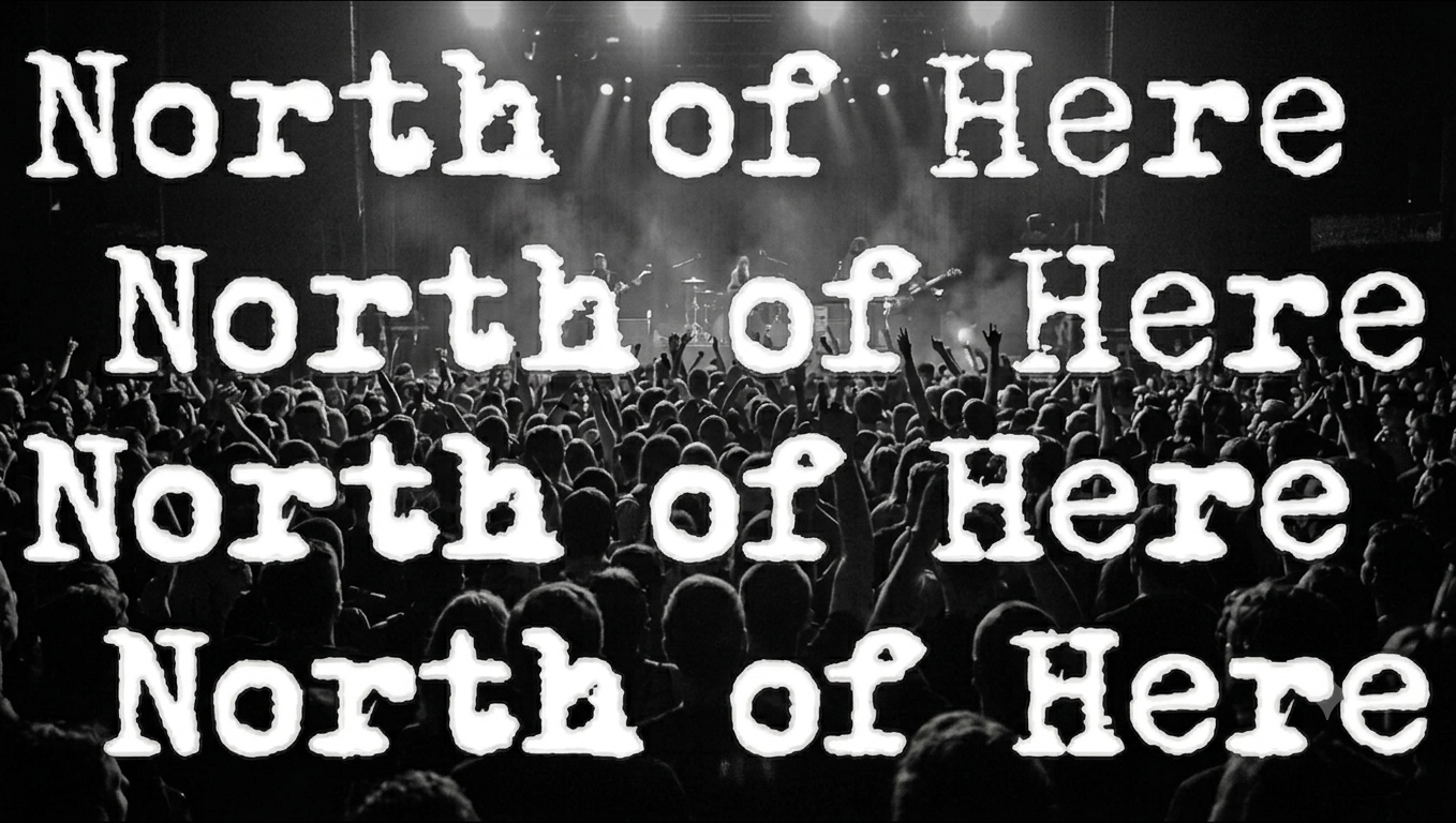 North of Here