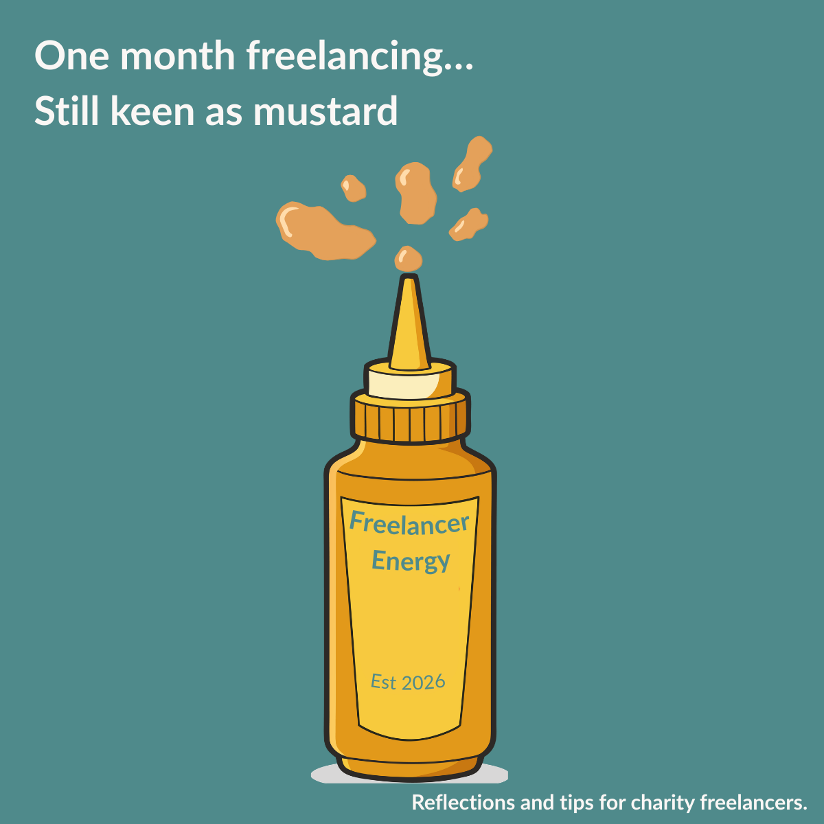 Keen as Mustard: First Month of Self Employment 