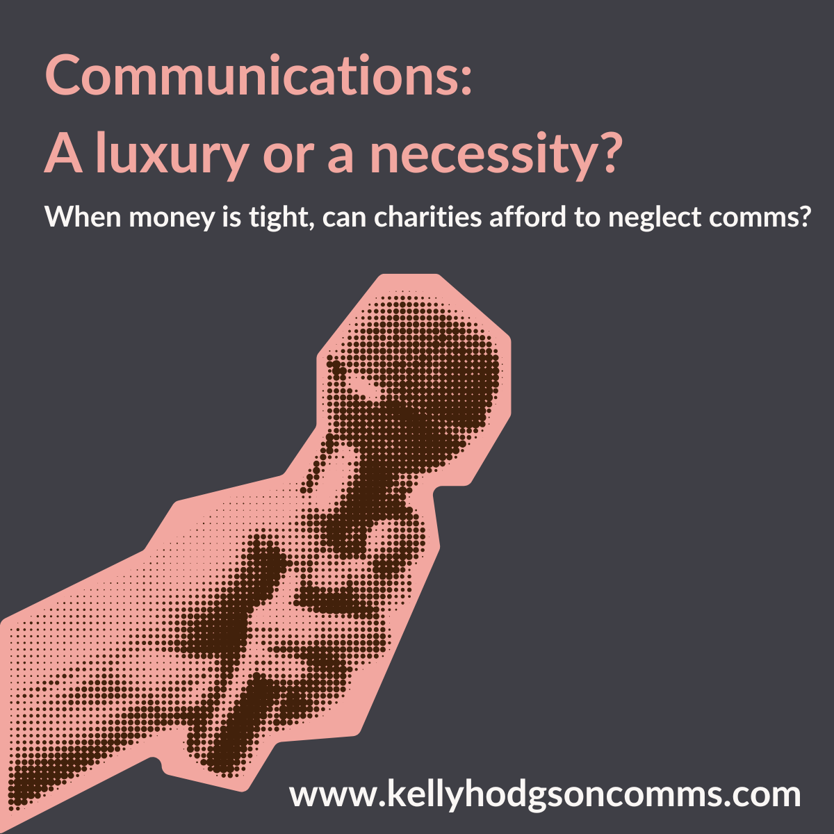 When money is tight, can charities afford to neglect communications?