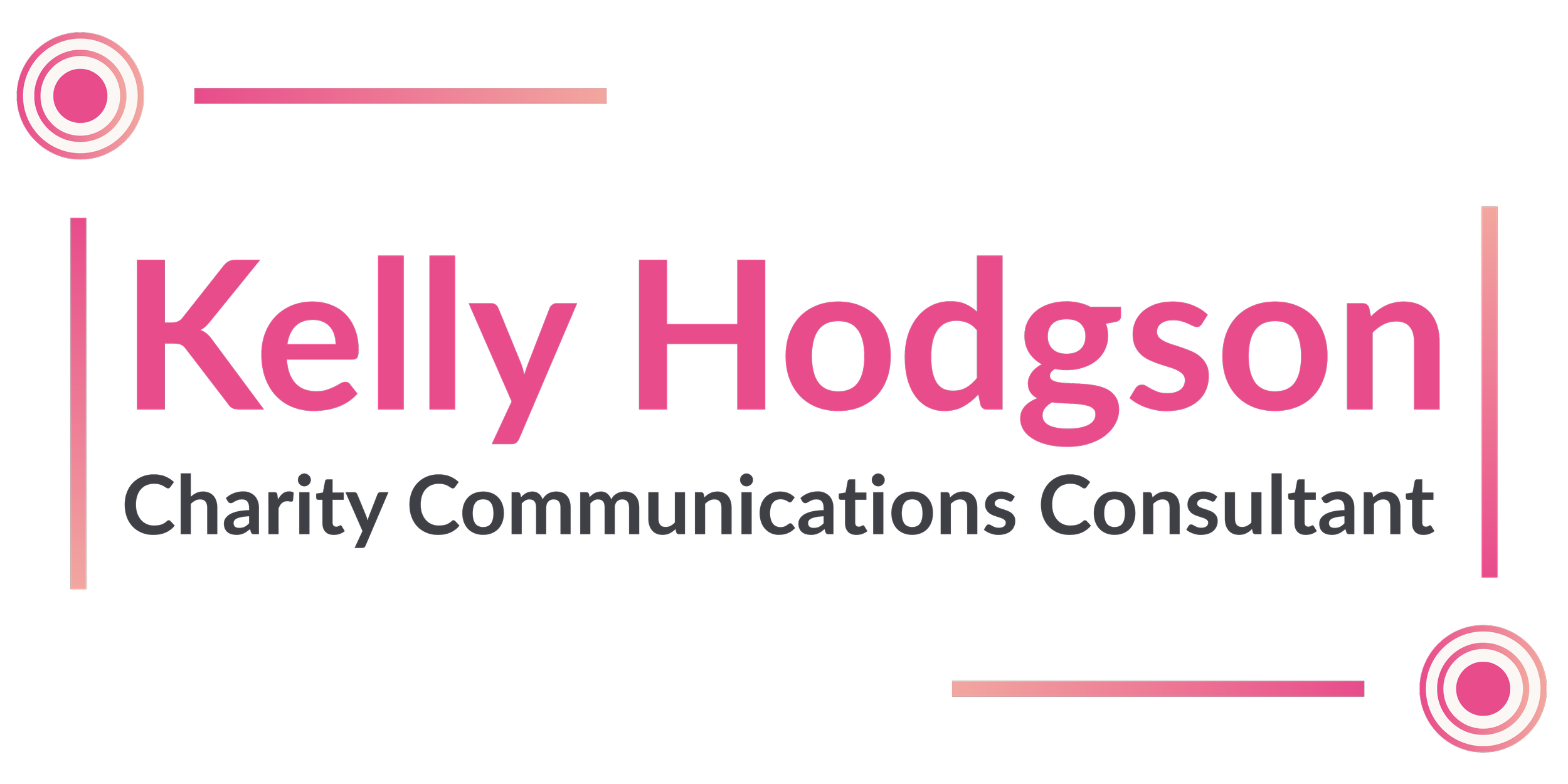 Logo: Text reads- [Kelly Hodgson Charity Communications Consultant] in hot pink and grey font. Four lines frame the text with a pink dot with two wider circles in opposite corners.