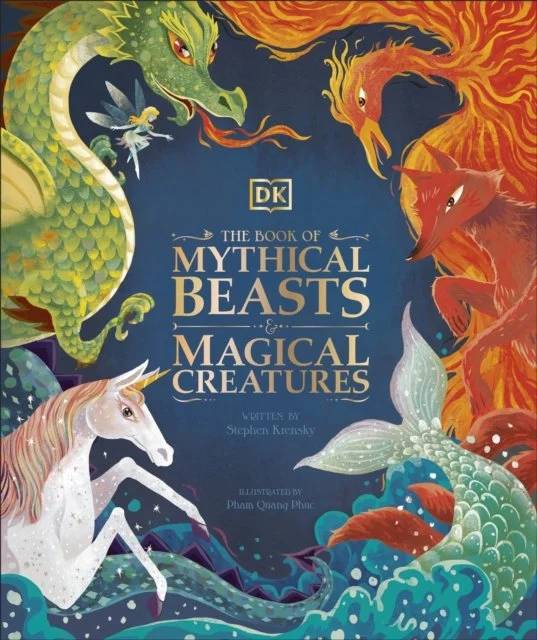 The Book of Mythical Beasts and Magical Creatures by Stephen Krensky