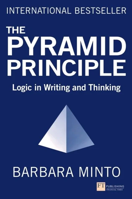 The Pyramid Principle by Barbara Minto
