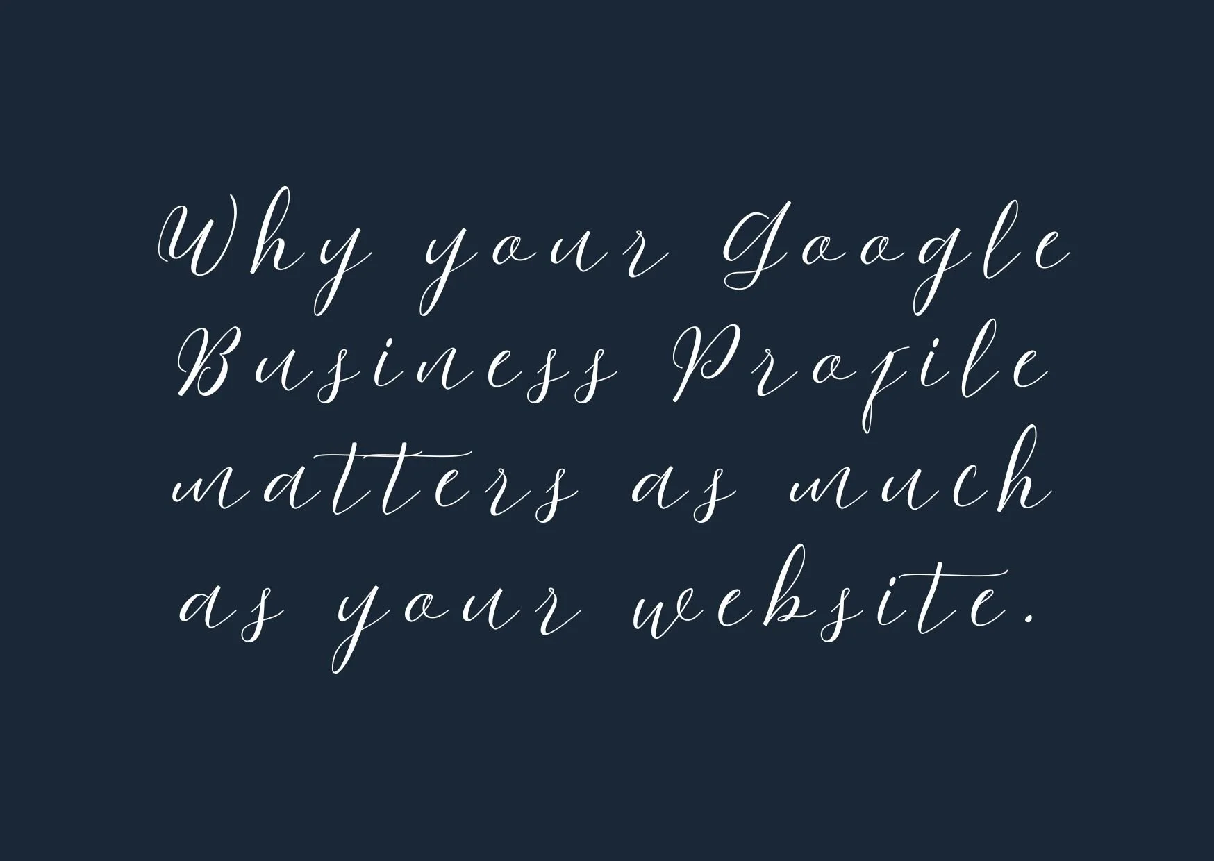 Why Your Google Business Profile Matters As Much As Your Website