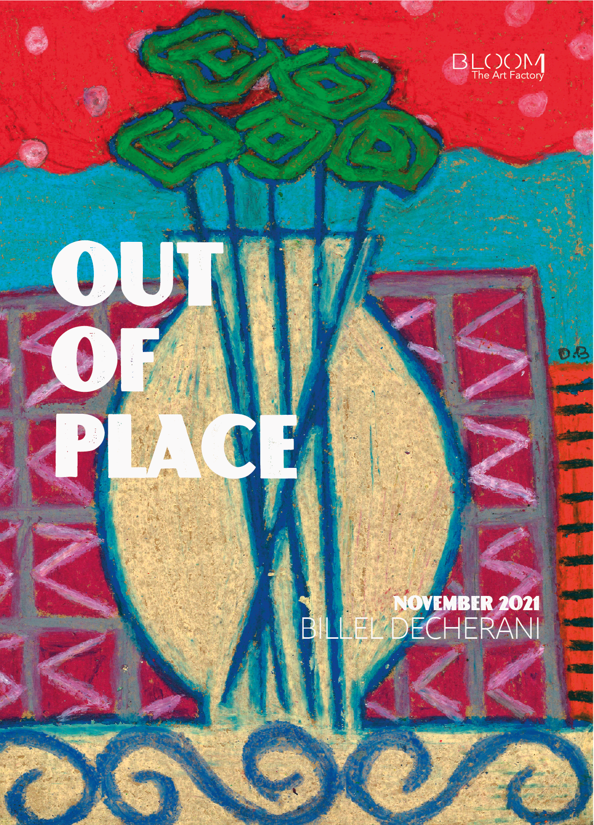 Collection Out of Place Bloom x Billel Decherani