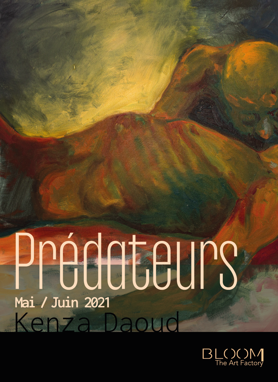 Affiche d'une exposition d'art intitulée "Prédateurs" par Kenza Daoud, organisée par Bloom The Art Factory, datant de mai / juin 2021, avec une peinture abstraite de formes et couleurs chaudes.