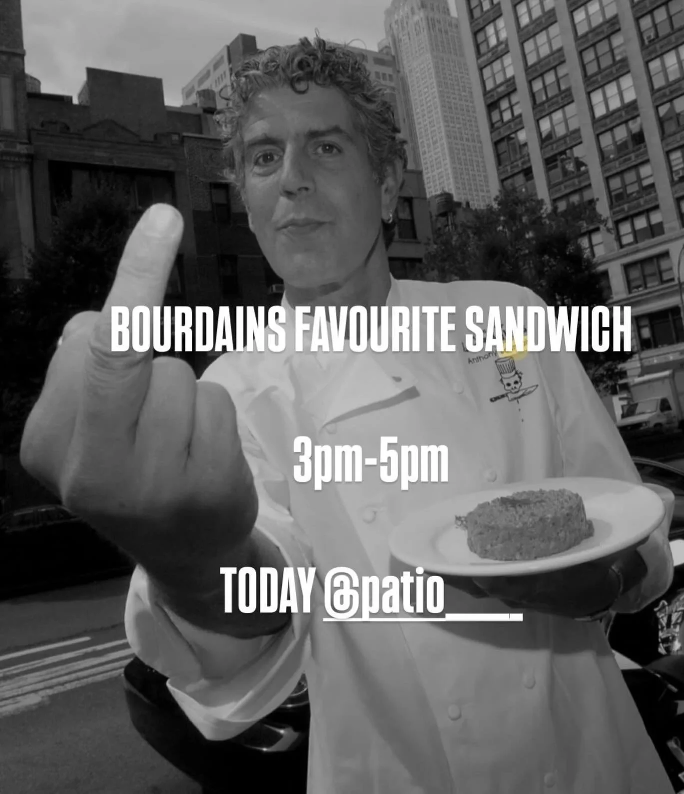 Morning

Bourdain&rsquo;s favourite sandwich will be served today from the hours of 3pm-5pm @patio______ 

It&rsquo;s not on the menu or on the specials board and we only have 20 of them.

Pop in. 
Order a Bourdain. 
Pay &pound;8. 
Enjoy