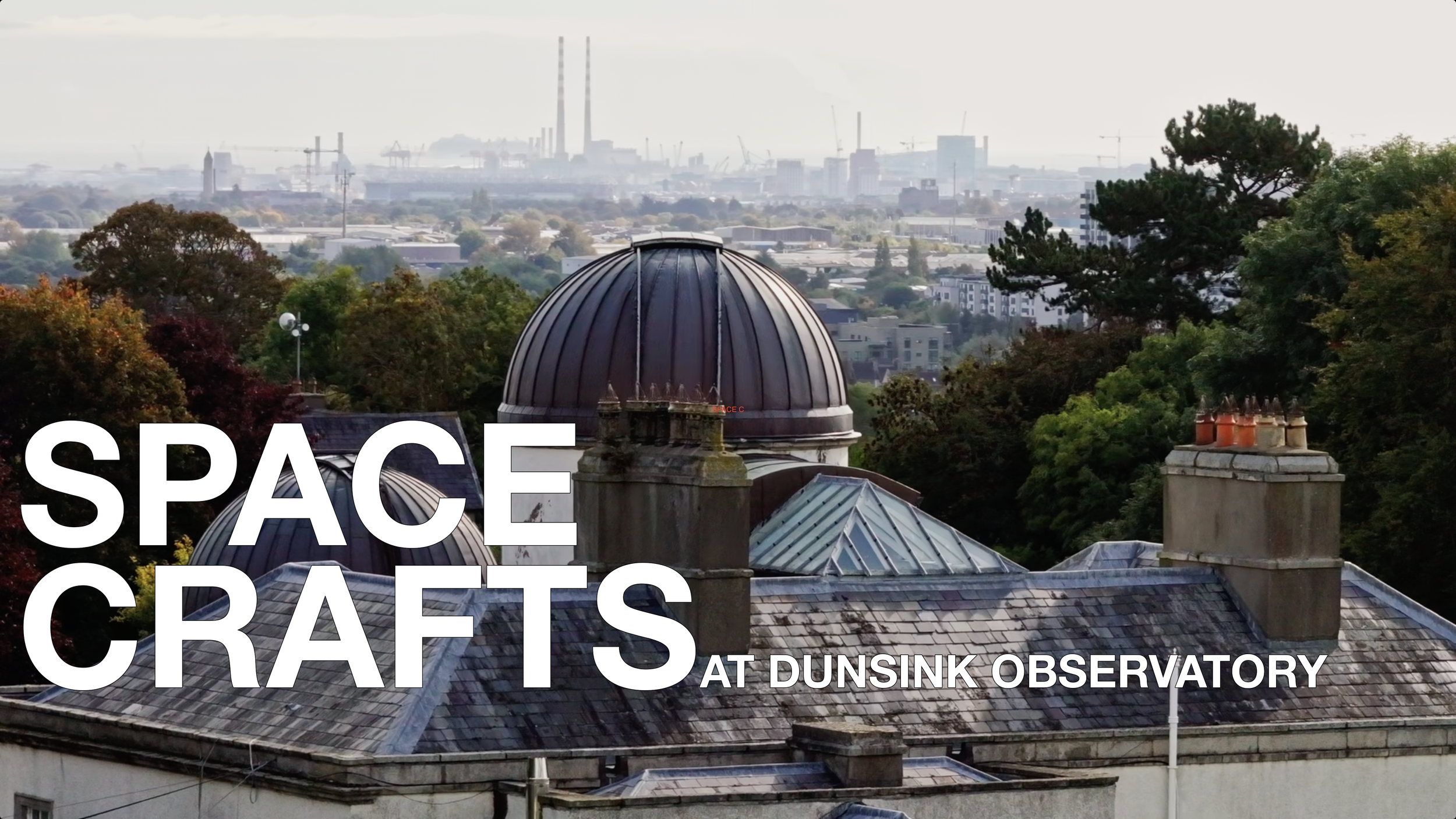 Space Crafts DIAS Dunsink Documentary