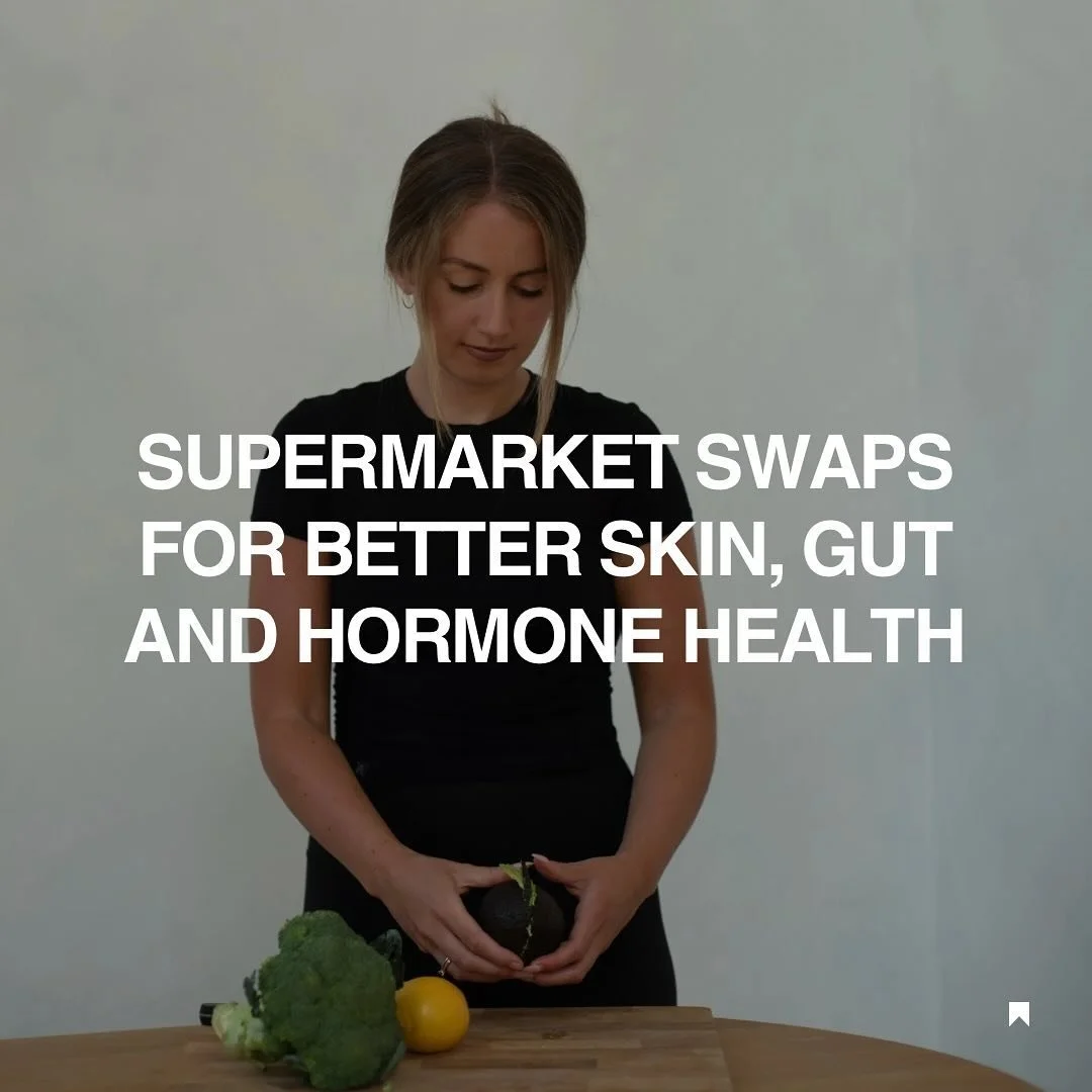 Some of my favourite brands and supermarket swaps for improving skin, gut and hormone health ✅