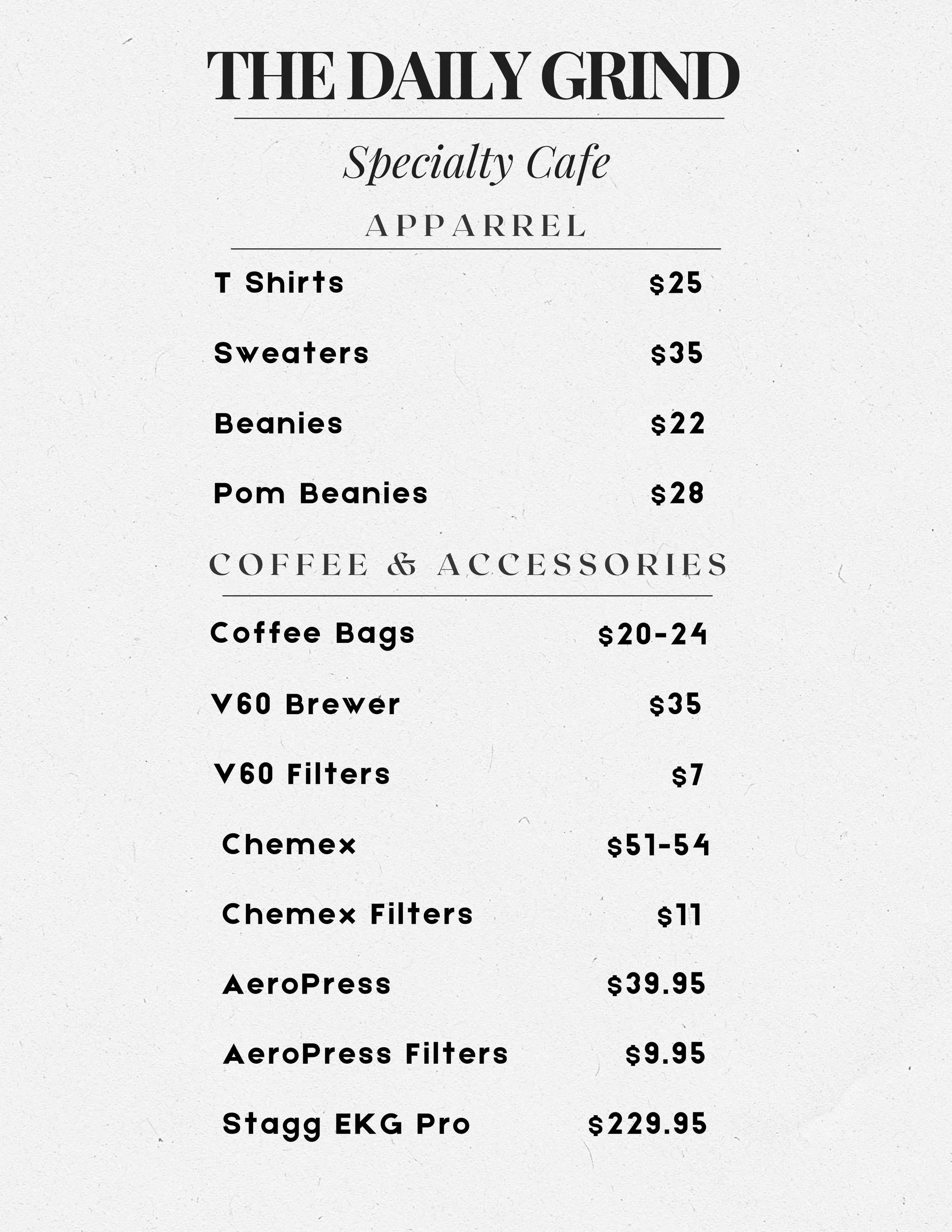 Menu from The Daily Grind Specialty Cafe listing apparel and coffee accessories with prices. Hario v60, aeropress, fellow kettle, chemex