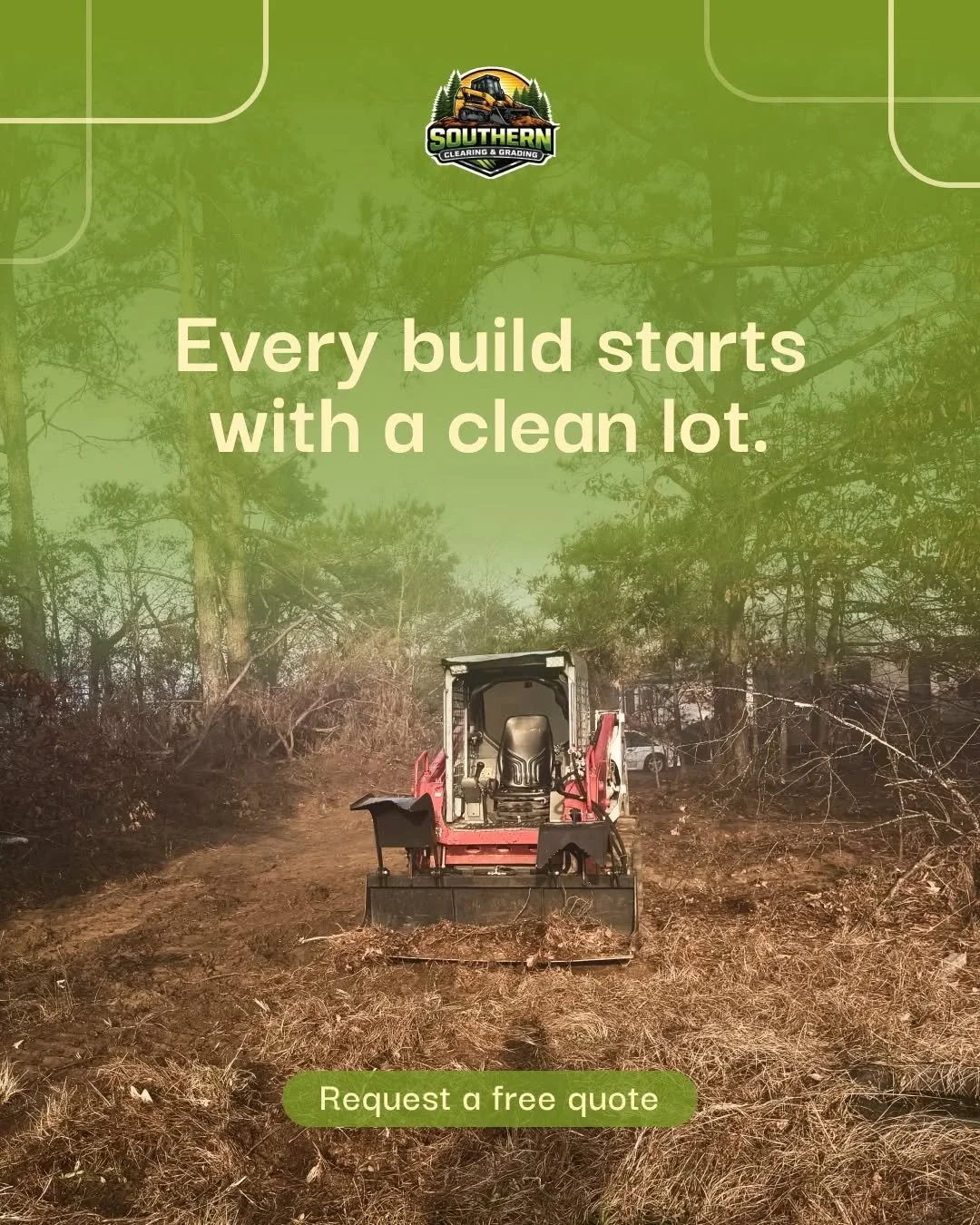 Before you can break ground on anything, a home, a shop, a driveway, a farm, the land has to be ready.

We clear trees, brush, and overgrowth efficiently and cleanly, leaving your lot level and prepared for whatever comes next. Residential or commerc