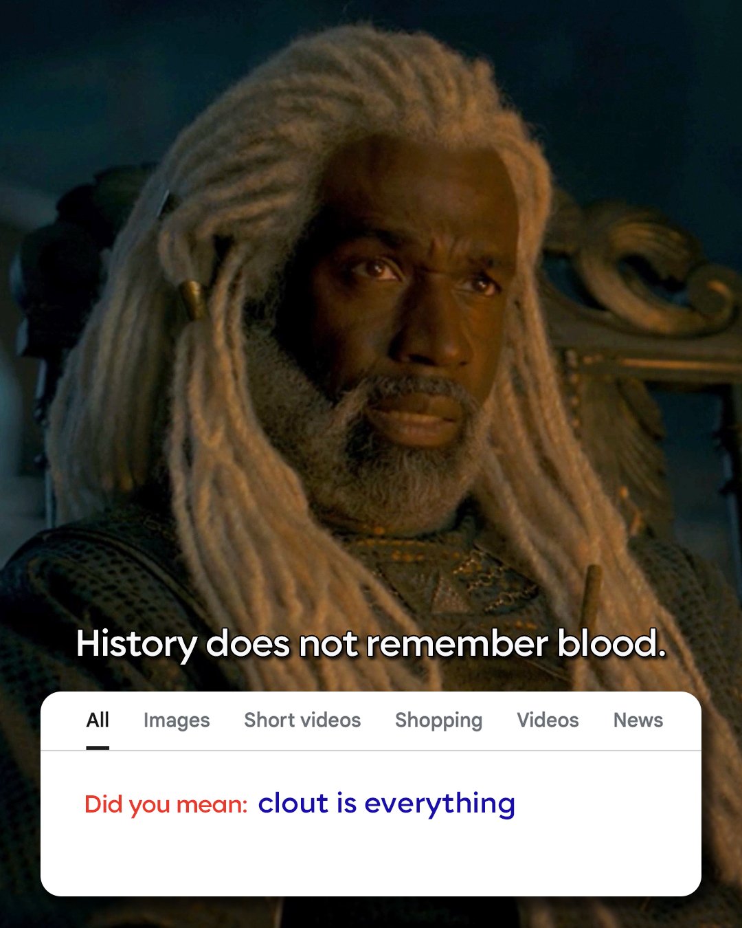A character with dark skin, long gray dreadlocks, and regal attire sitting on a throne with a serious expression. Caption: "History does not remember blood."