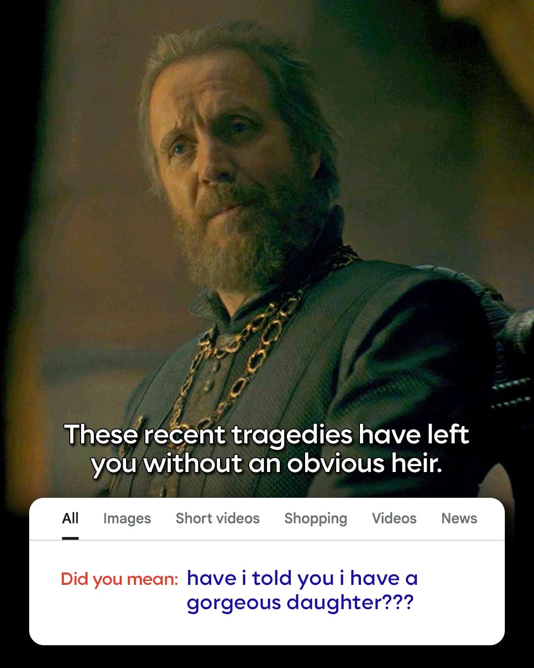 Screenshot of a TV show scene with an older man with a beard and gray hair, wearing a dark jacket and gold chains, with the caption 'These recent tragedies have left you without an obvious heir.'