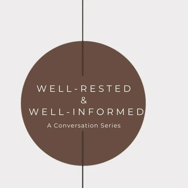 Well- Rested &amp; Well-Informed Conversation 4