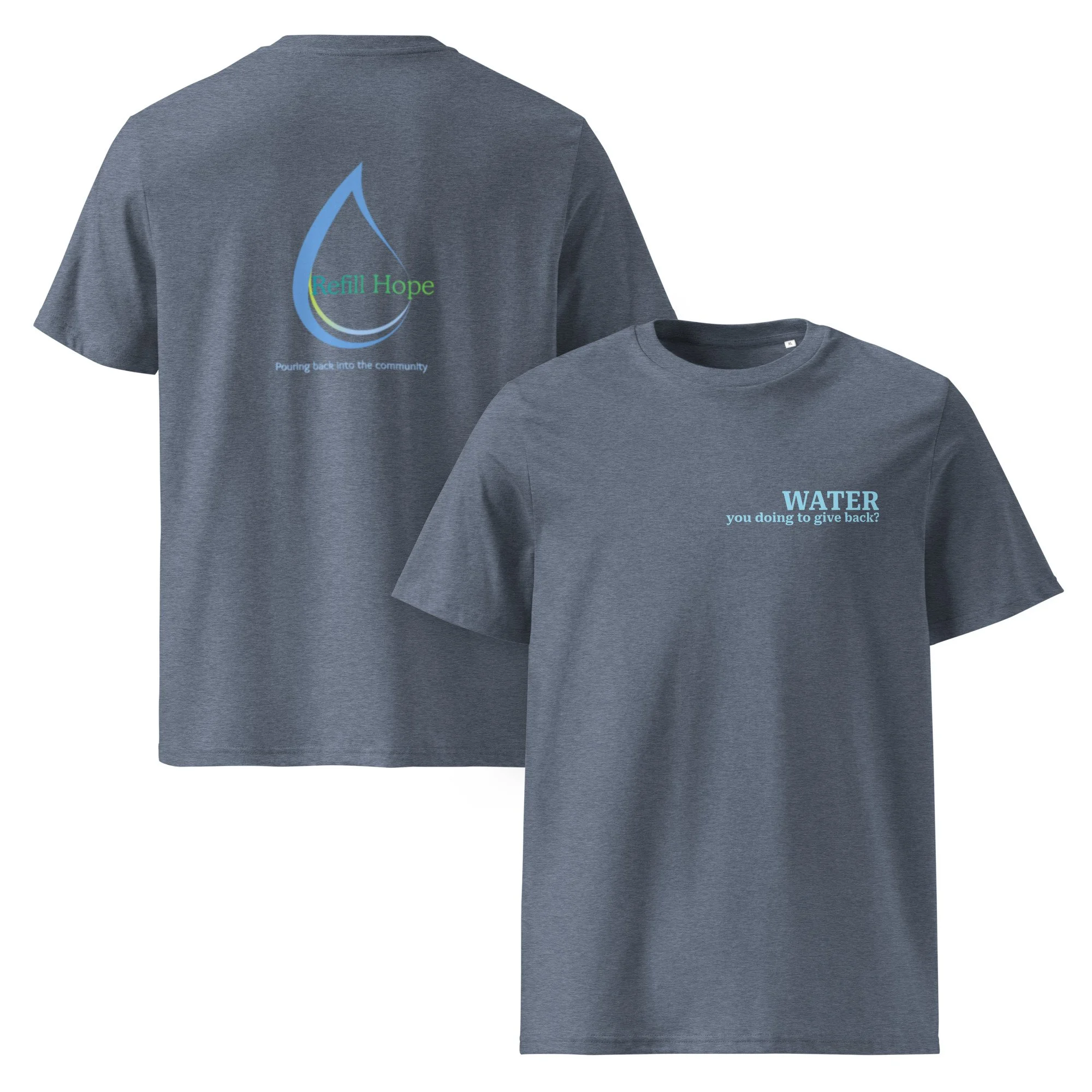 Unisex organic cotton t-shirt - “Water you doing to give back?”