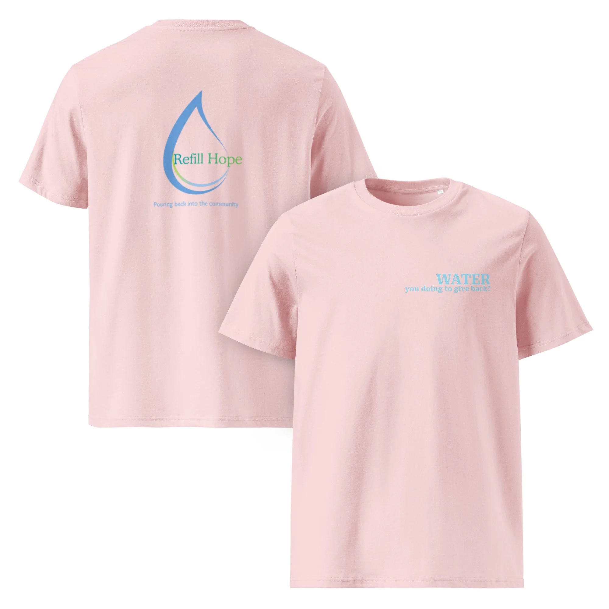 Unisex organic cotton t-shirt - “Water you doing to give back?”