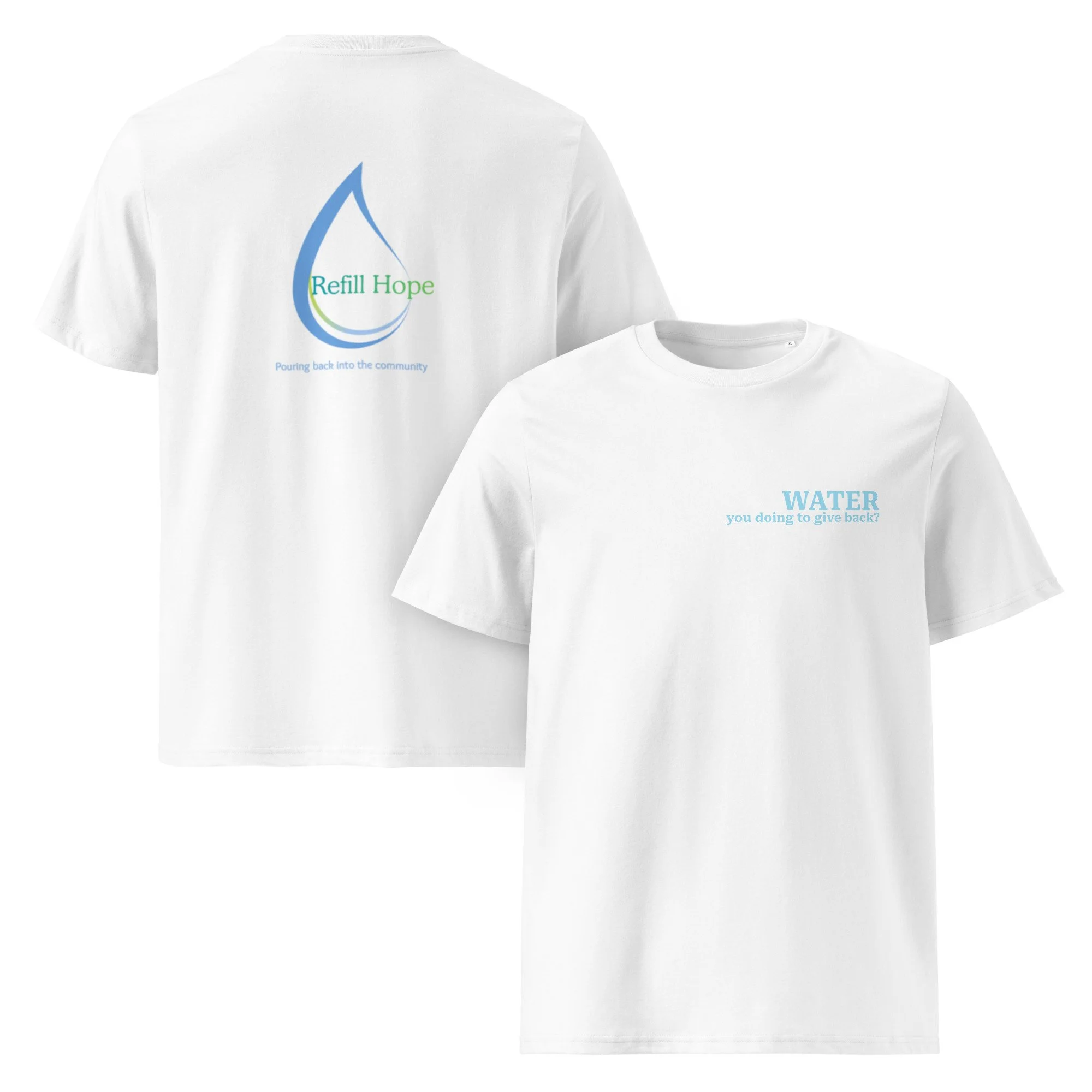 Unisex organic cotton t-shirt - “Water you doing to give back?”