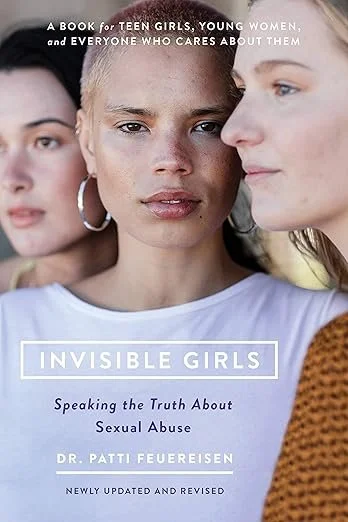 Book cover titled "Invisible Girls" featuring a close-up of three young women with serious expressions, focusing on the center woman with darker skin and short hair, addressing the topic of speaking the truth about sexual abuse.