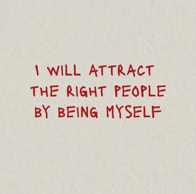 MOTIVATION "I will attract the right people by being myself"