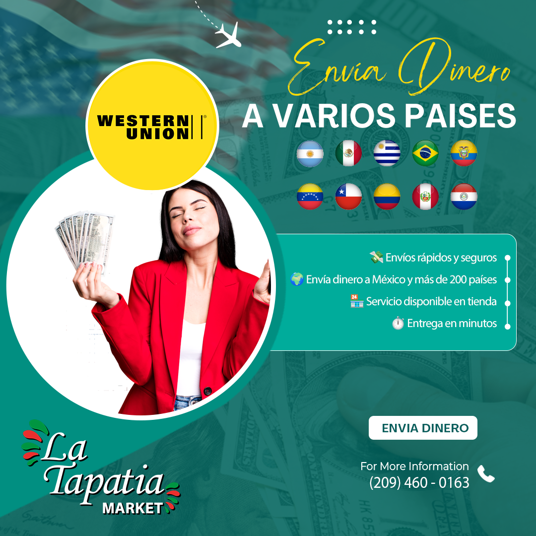 Money transfer services available at La Tapatía Market in Stockton CA, send money to Mexico and Latin America