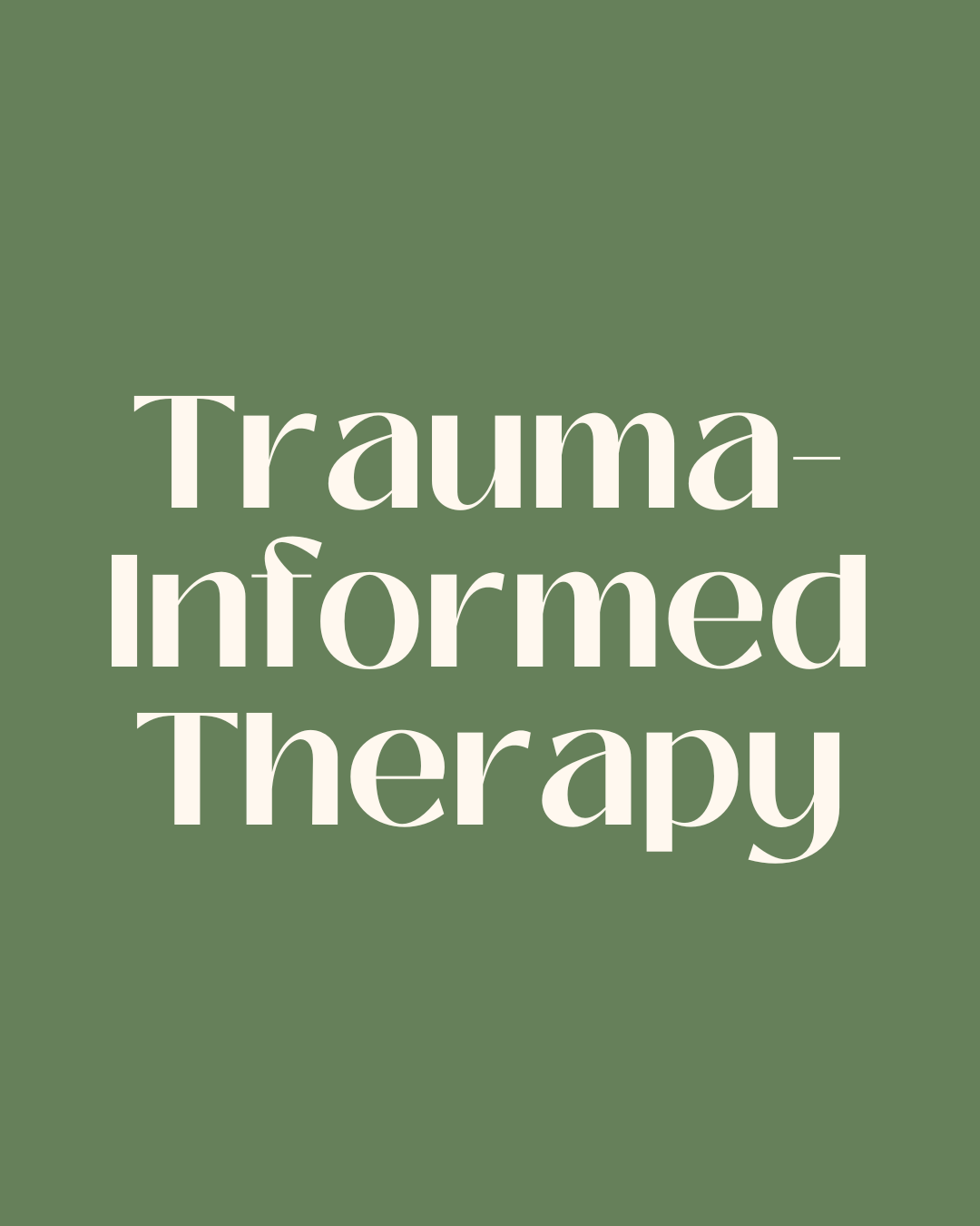 Green background with white text that says "Trauma-Informed Therapy"