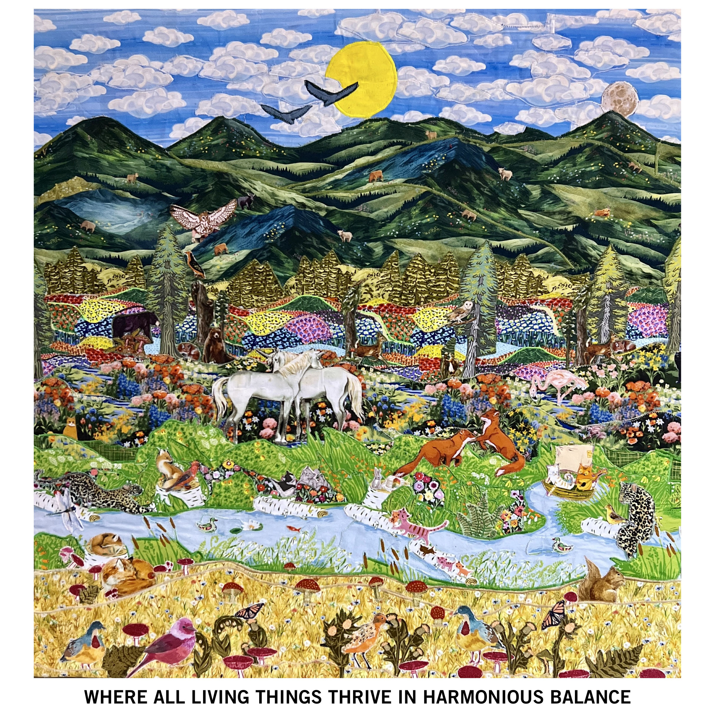 Colorful textile collage of a thriving natural landscape with mountains, forests, a river, and various animals including horses, deer, birds, foxes, and rabbits, under a bright sky with clouds, a big sun, and a moon, with the caption 