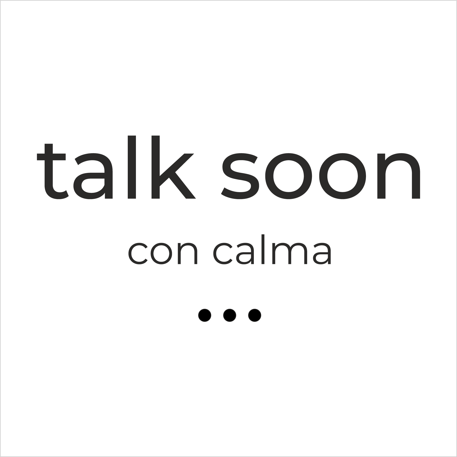 Talk soon.png