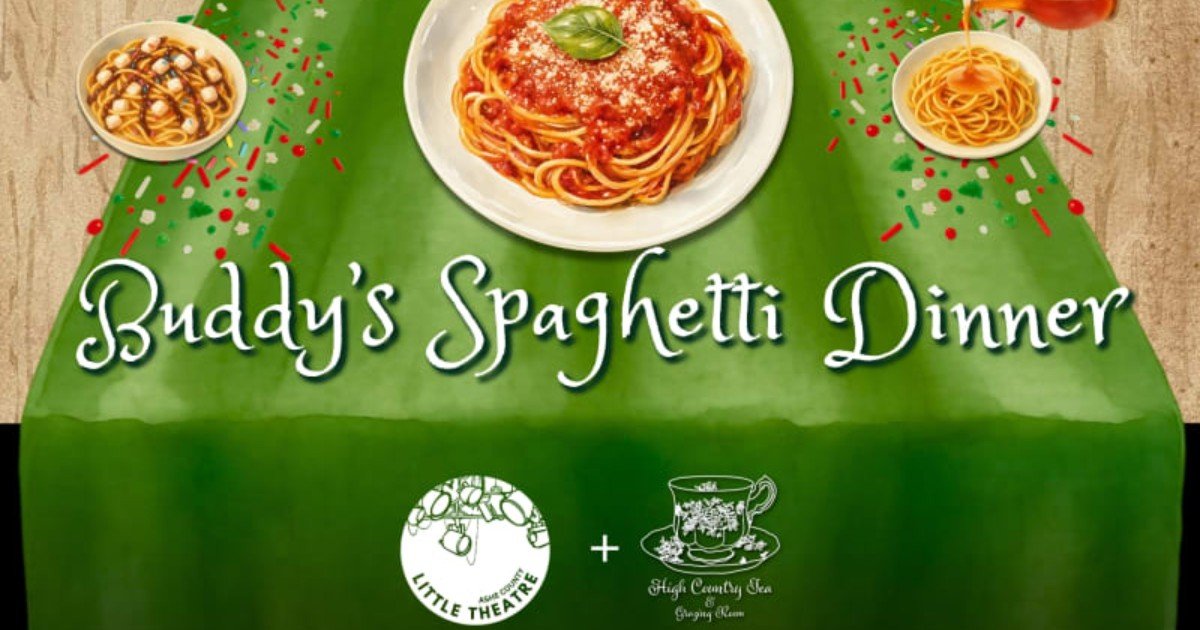 Get into the holiday spirit with a festive evening of food, fun, and Christmas magic at Buddy's Spaghetti Dinner, benefiting the Ashe County Little Theatre.
Join us Saturday, November 14th, 2026, at 6:00 p.m. at @High Country Tea &amp; Grazing Room  