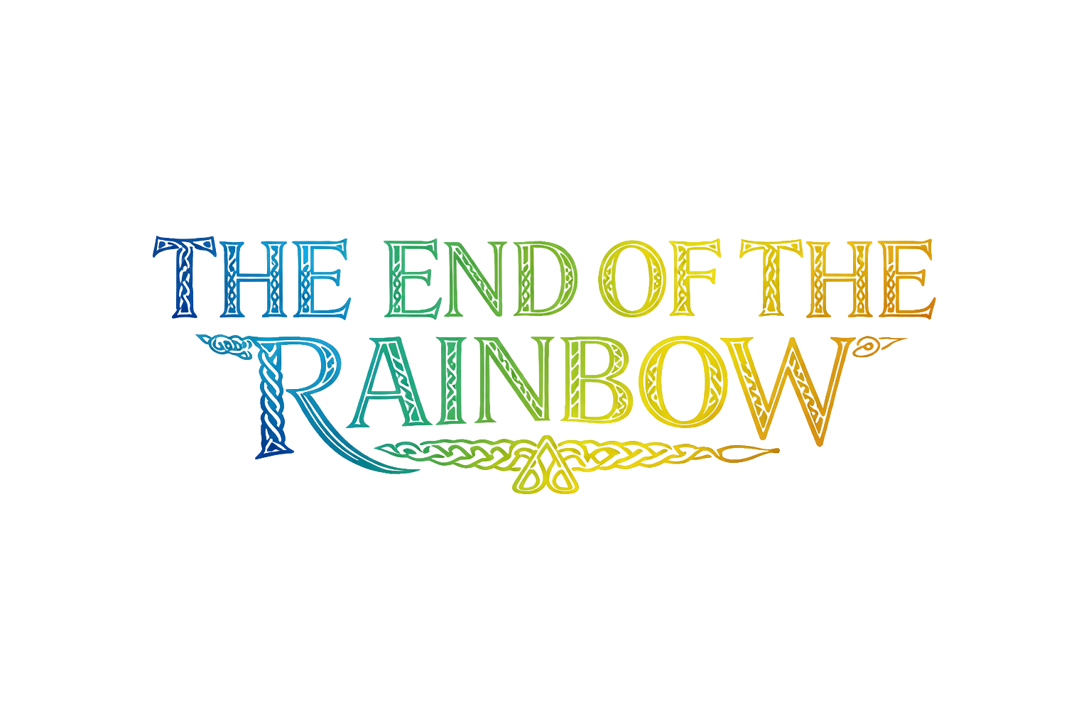 Colorful title text reading 'The End of the Rainbow' with intricate Celtic-style design elements.