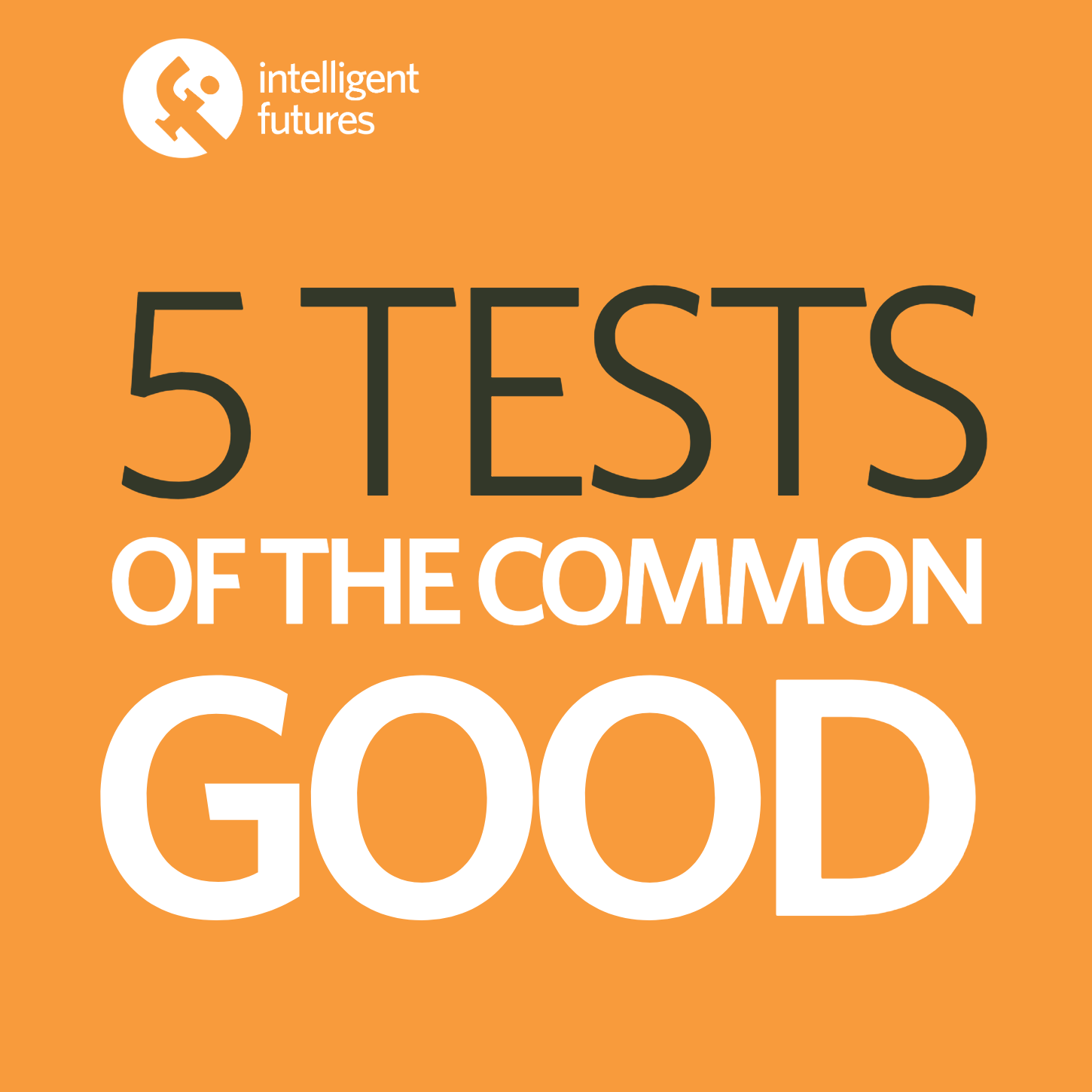 Five Tests of the Common Good