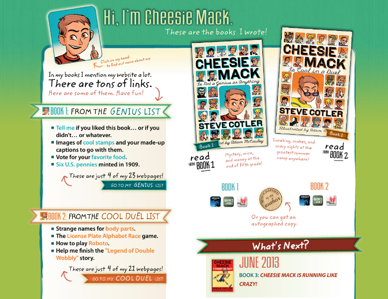 Custom Wordpress design for the books series 'Cheezie Mack; by Steve Cotler, with illustrations of the author characters and tips for readers, including links to lists of their books.