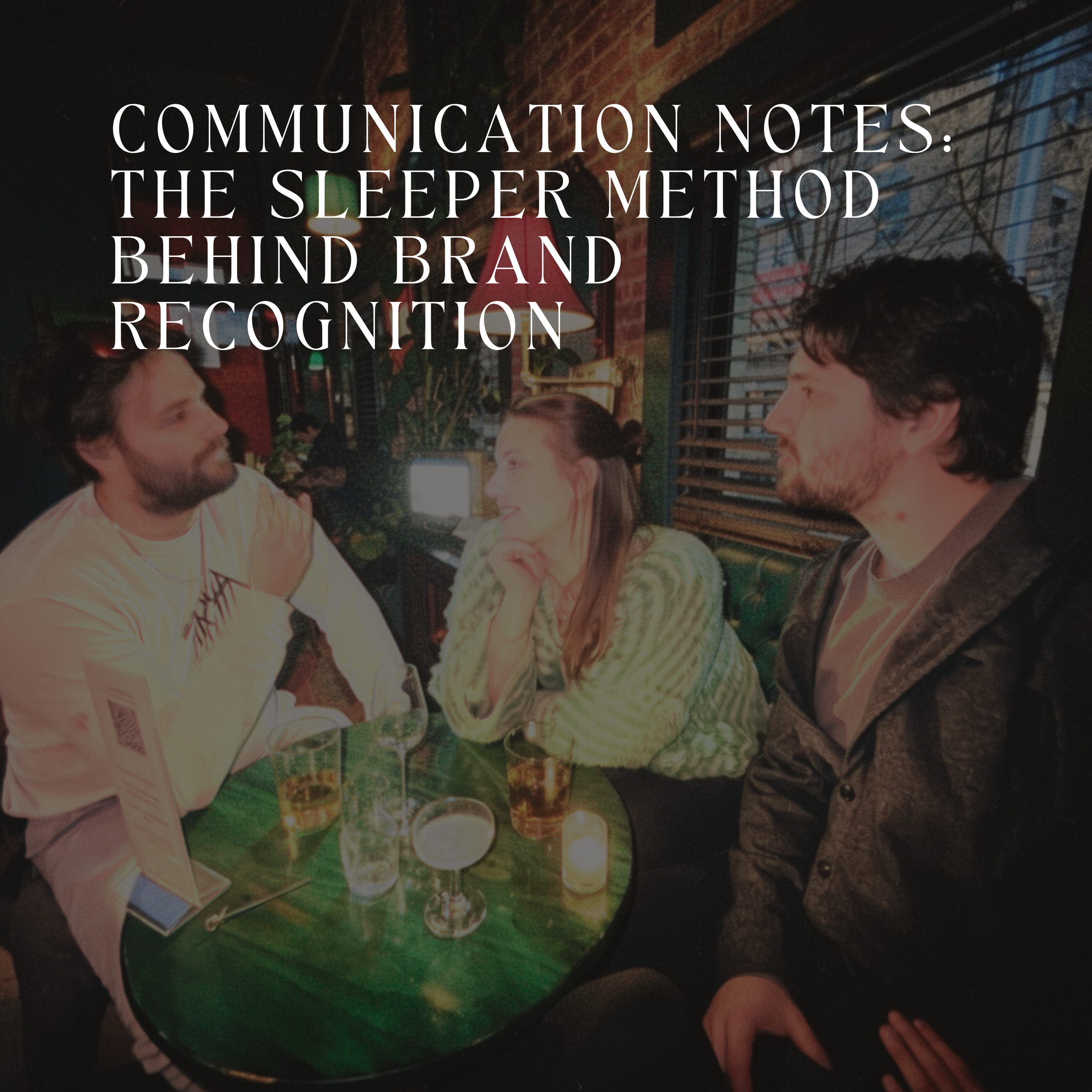 Communication Notes: The Sleeper Method Behind Brand Recognition