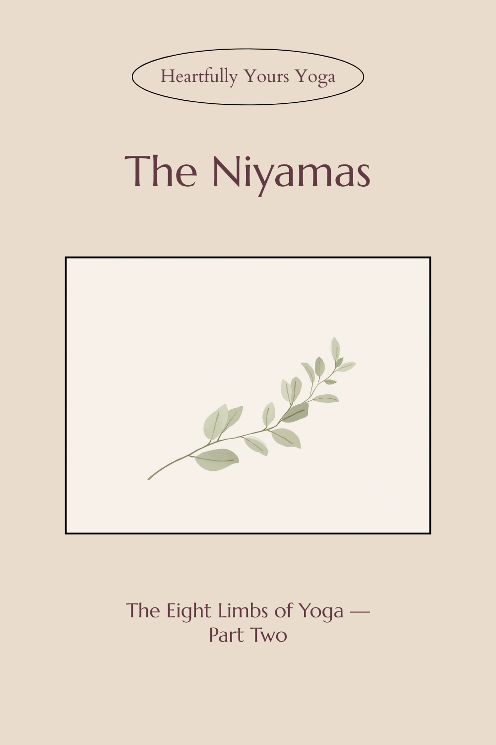 The Niyamas: What It Actually Means to Take Care of Yourself