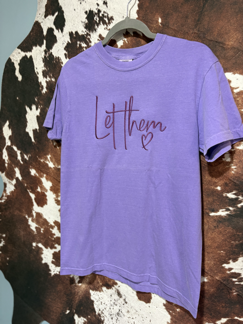 Let Them Embroidered Tee