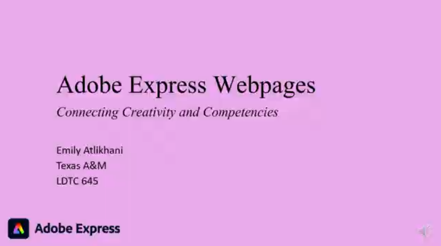 Title slide for a presentation titled "Adobe Express Webpages" with a subtitle "Connecting Creativity and Competencies" and the presenter's name and affiliation, Emily Atlikhani, Texas A&M, LDTC 645, on a purple background.