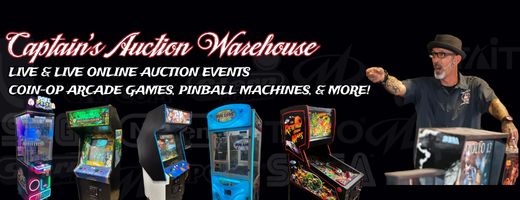 Banner for Captain's Auction Warehouse featuring arcade games, pinball machines, and auction events with a man pointing to the right.