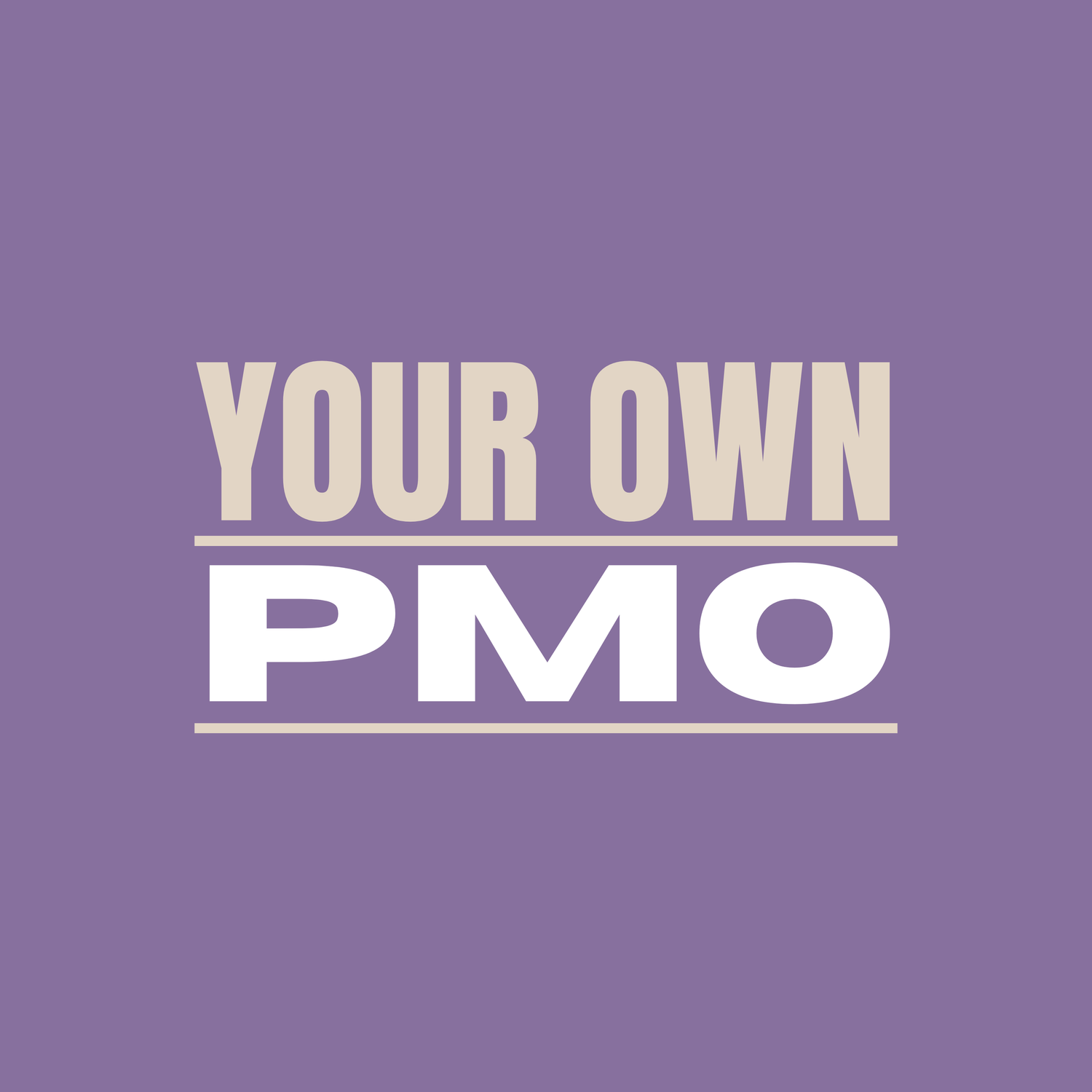 Your Own PMO