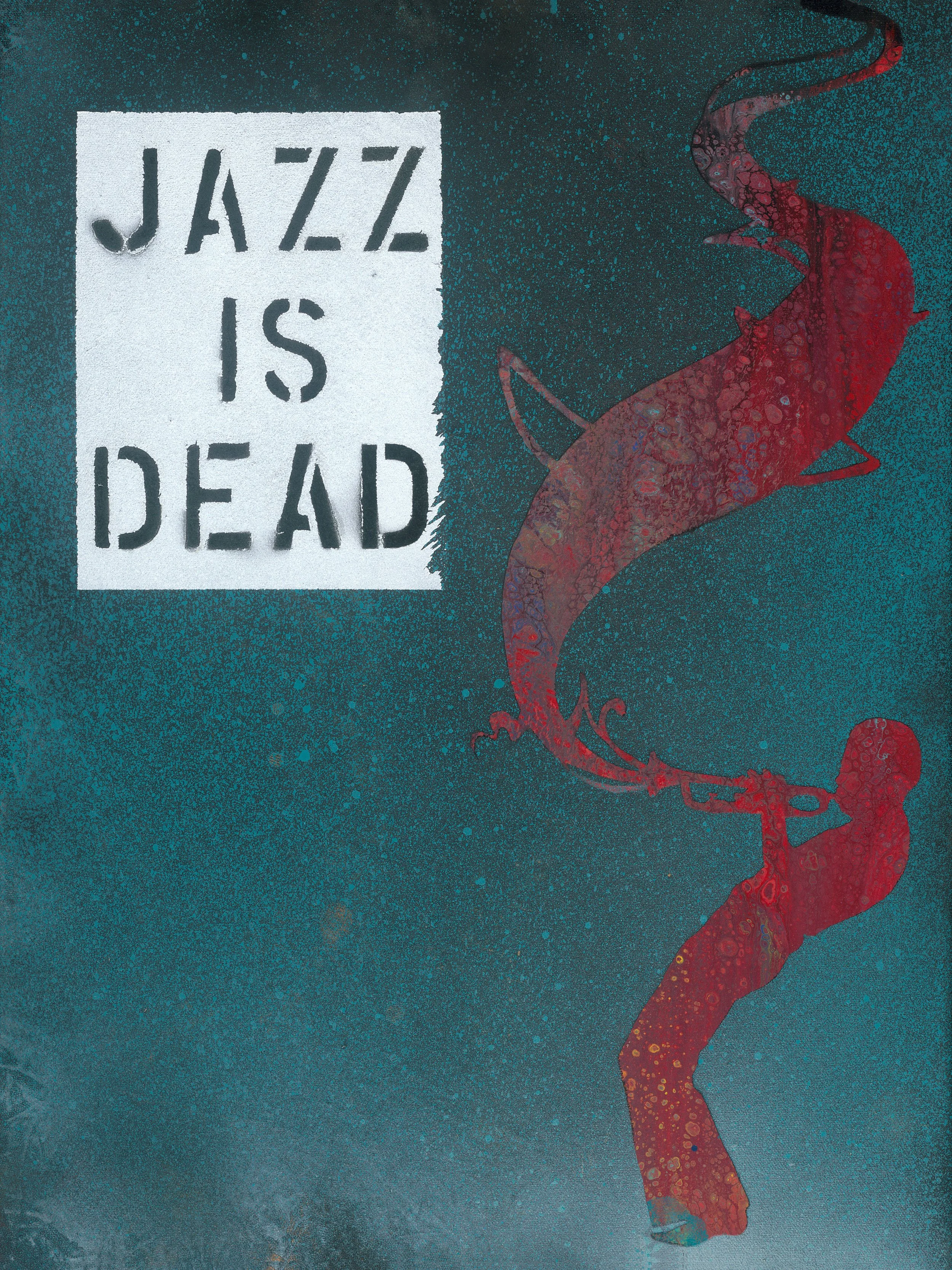 Miles Davis Jazz Is Dead by Atlanta artist Aaron OConnor OC Studios oil and acrylic on wood panel featuring a red silhouette of Miles Davis playing trumpet with a swirling abstract form against a teal background and stencil text reading Jazz Is Dead