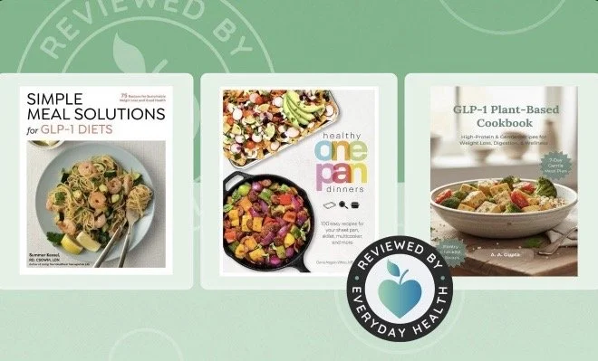 Everyday Health: On A GLP-1? These Cookbooks Can Make or Break Your Nutrition
