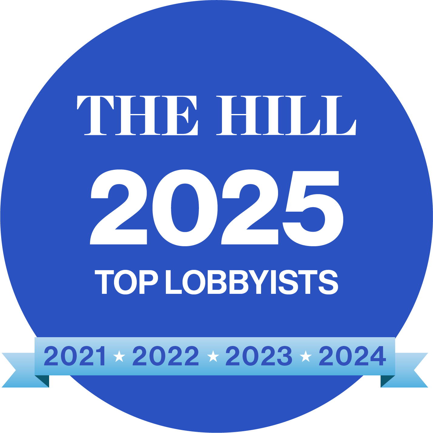 Blue circular badge with white text stating 'The Hill 2025 Top Lobbyists' and a blue ribbon at the bottom with years from 2021 to 2024.