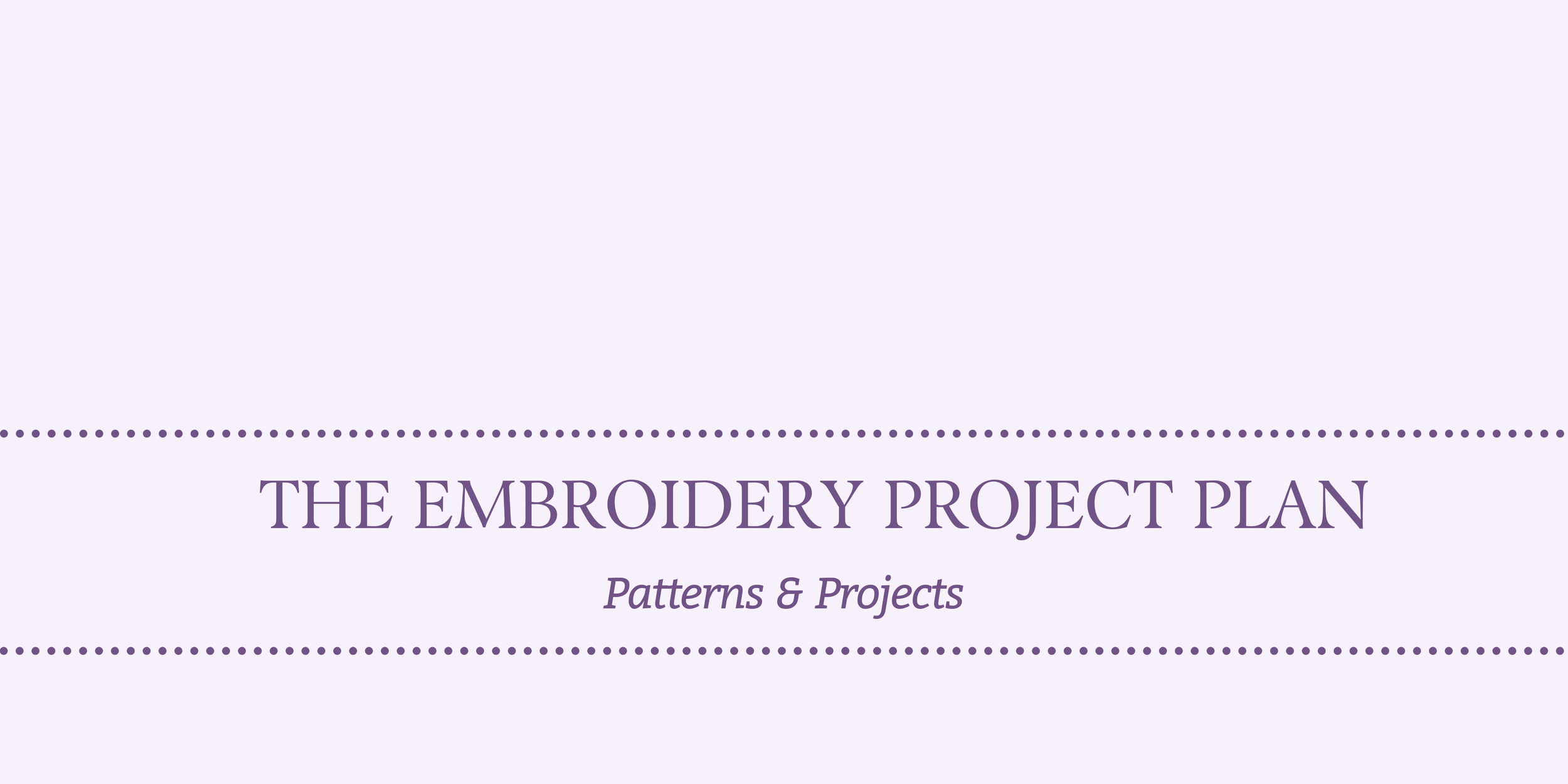 The Embroidery Project Plan 
