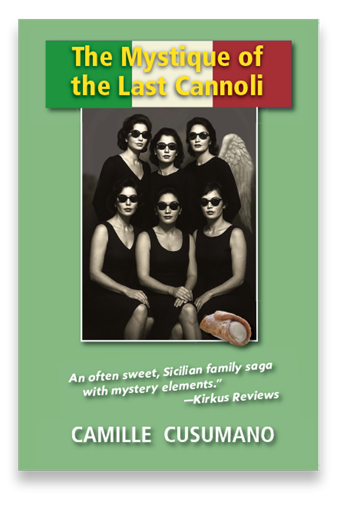 Book cover titled "The Mystique of the Last Cannoli" by Camille Cusumano, featuring a black-and-white photo of six women in black dresses with sunglasses, seated and standing, with a cannoli pastry at the bottom corner and a quote about a Sicilian family saga.
