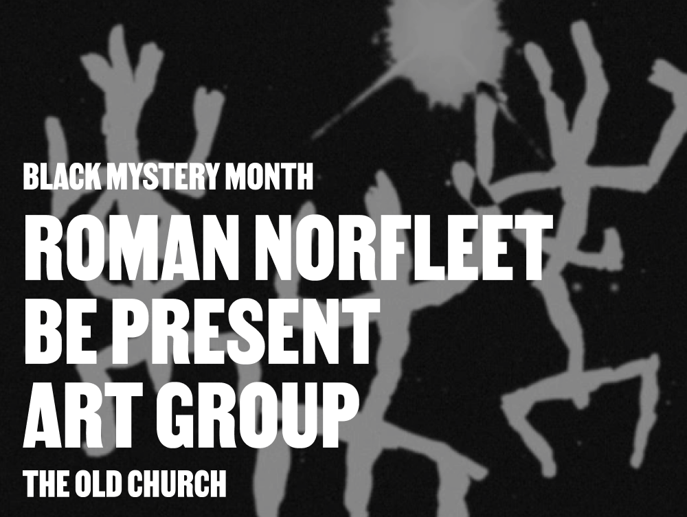 Black Mystery Month, Roman Norfleet,  Be Present Art Group