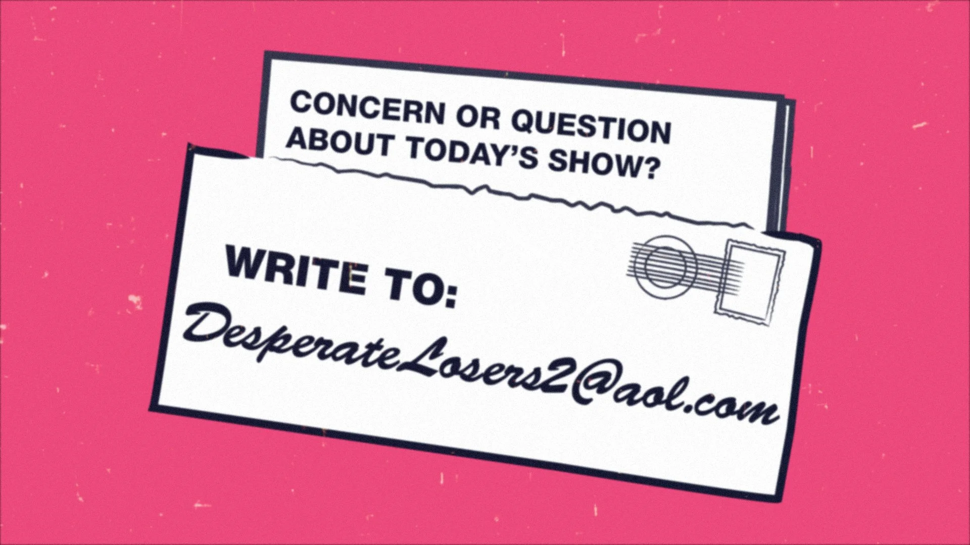 Mail envelope with handwritten email address 'DesperateLosers2@aol.com' on pink background.