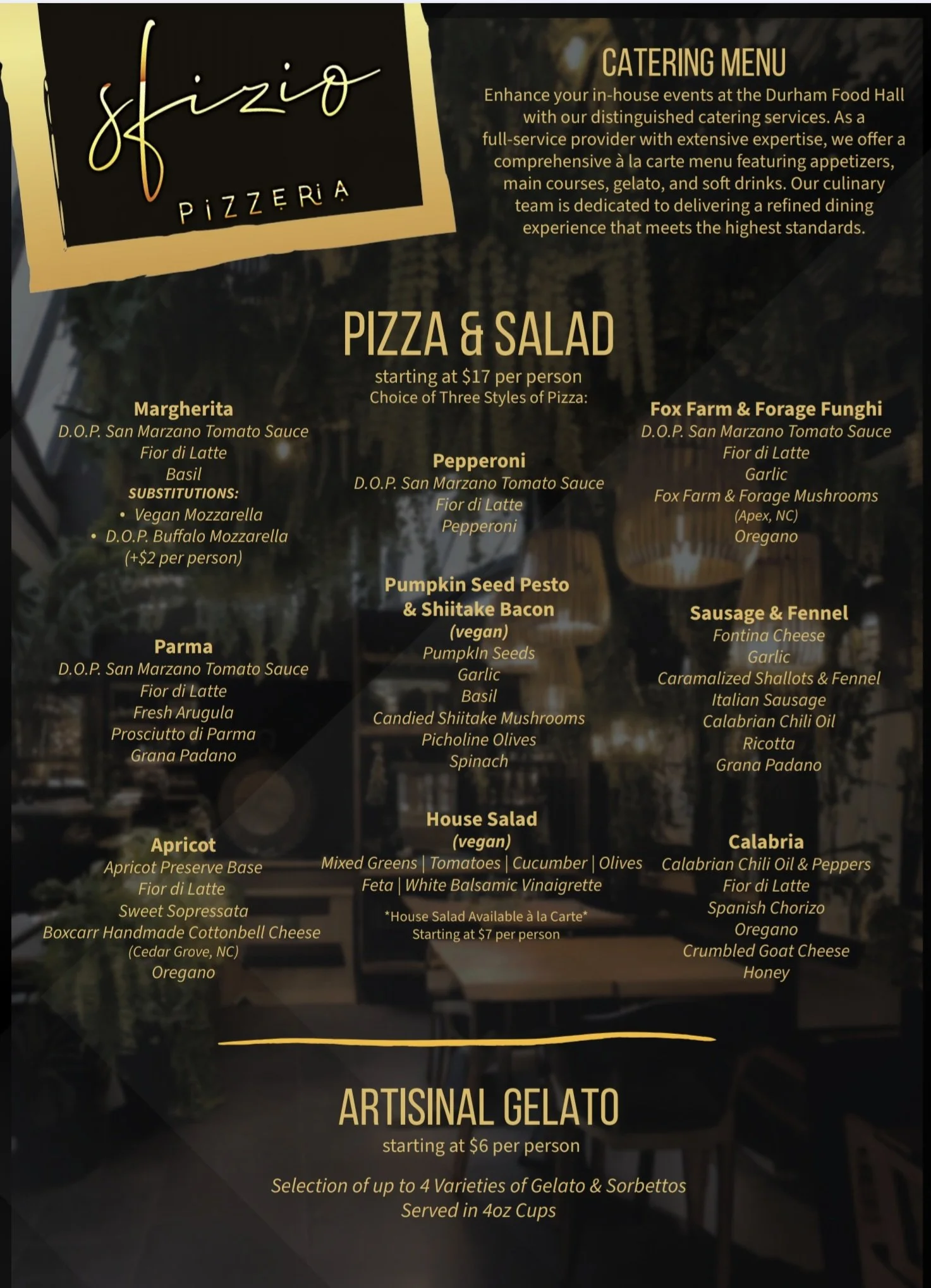 A catering menu from Sfizio Pizzeria offering various pizza and salad options starting at $17 per person, including Margherita, Pepperoni, Fox Farm & Forage Funghi, Parma, Pumpkin Seed Pesto & Shiitake Bacon, Sausage & Fennel, Apricot, Calabrian, and house salad. The menu also includes artisanal gelato starting at $6 per person with up to four varieties served in 4oz cups.