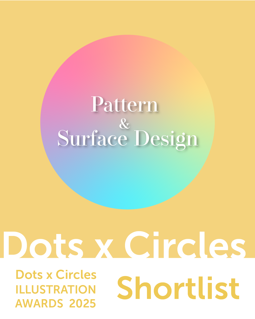 Dots x Circles Illustration Awards 2025 Pattern &amp; Surface Design Shortlist