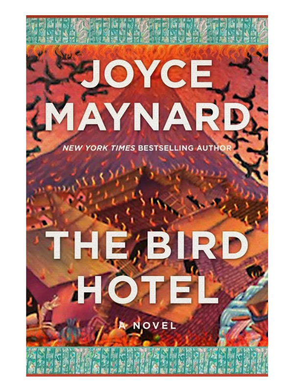 The Bird Hotel By Joyce Maynars 