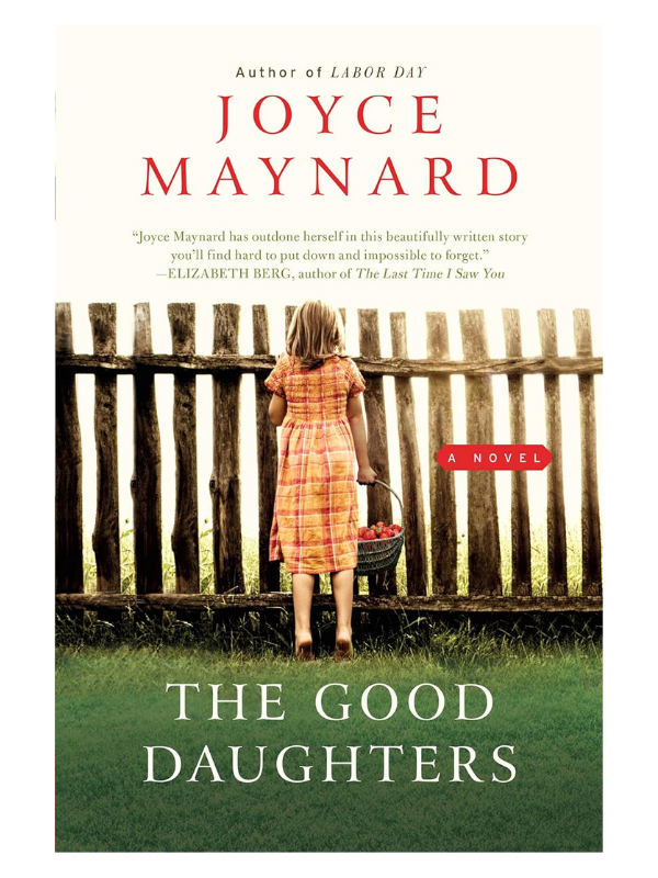 The Good Daughters by Joyce Maynard 