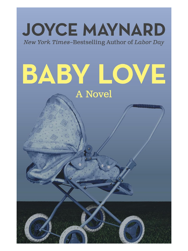 Baby Love by Joyce Maynard
